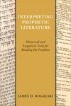 Cover of Interpreting Prophetic Literature