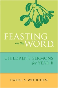 Cover of Feasting on the Word Children’s Sermons for Year B