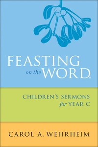 Cover of Feasting on the Word Children’s Sermons for Year C
