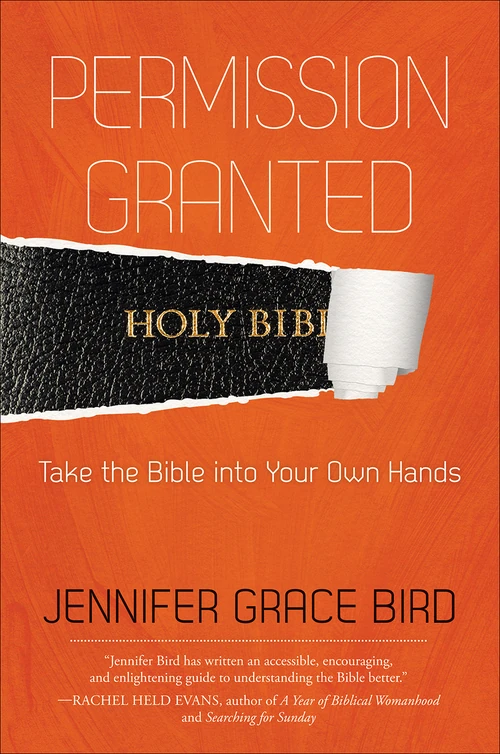 Cover of Permission Granted–Take the Bible into Your Own Hands
