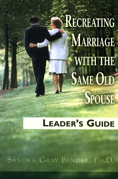 Cover of Recreating Marriage with the Same Old Spouse