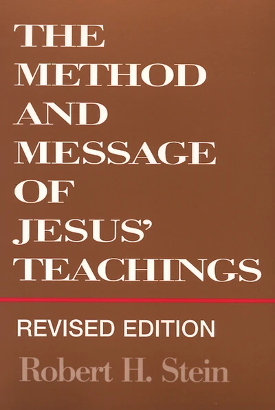 Cover of The Method and Message of Jesus’ Teachings, Revised Edition