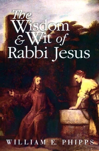 Cover of The Wisdom and Wit of Rabbi Jesus
