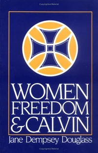 Cover of Women, Freedom, and Calvin