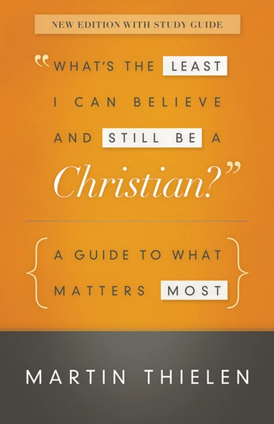 Cover of What’s the Least I Can Believe and Still Be a Christian?