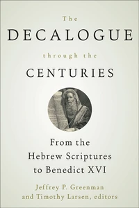 Cover of The Decalogue through the Centuries