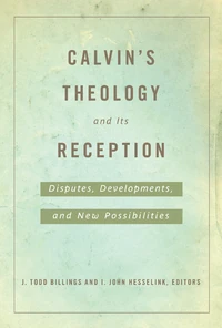 Cover of Calvin’s Theology and Its Reception
