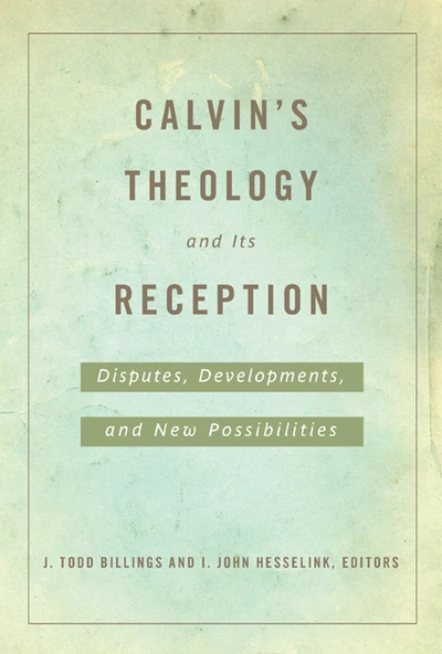 Cover of Calvin’s Theology and Its Reception
