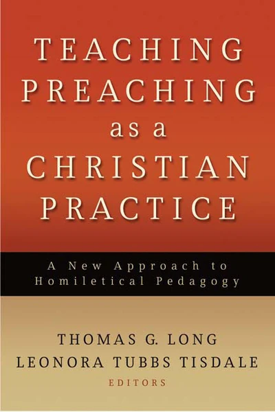 Cover of Teaching Preaching as a Christian Practice