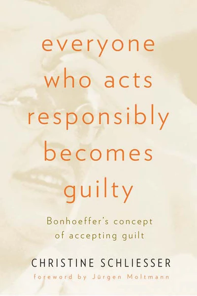 Cover of Everyone Who Acts Responsibly Becomes Guilty