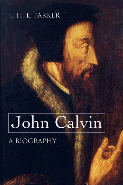 Cover of John Calvin–A Biography