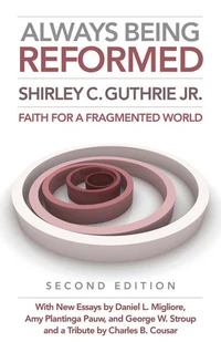 Cover of Always Being Reformed, Second Edition