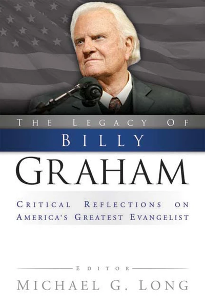 Cover of The Legacy of Billy Graham