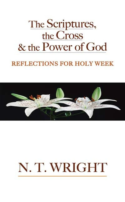 Cover of The Scriptures, the Cross and the Power of God