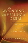 Cover of The Wounding and Healing of Desire