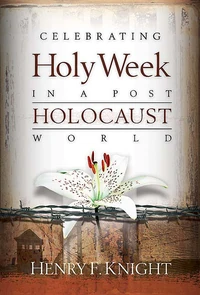 Cover of Celebrating Holy Week in a Post-Holocaust World