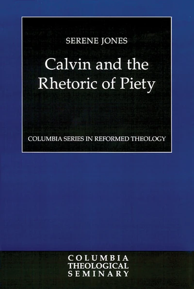 Cover of Calvin and the Rhetoric of Piety