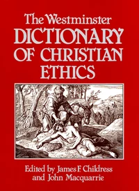 Cover of The Westminster Dictionary of Christian Ethics