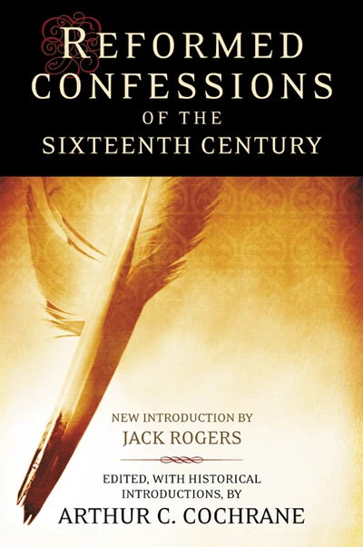 Cover of Reformed Confessions of the Sixteenth Century