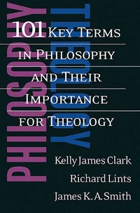Cover of 101 Key Terms in Philosophy and Their Importance for Theology