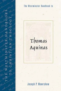 Cover of The Westminster Handbook to Thomas Aquinas