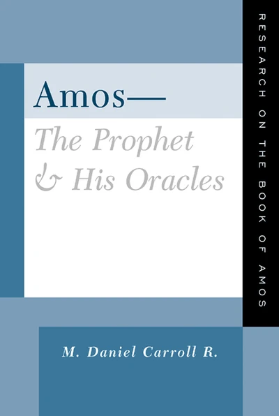 Cover of Amos–The Prophet and His Oracles
