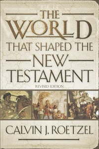 Cover of The World That Shaped the New Testament, Revised Edition