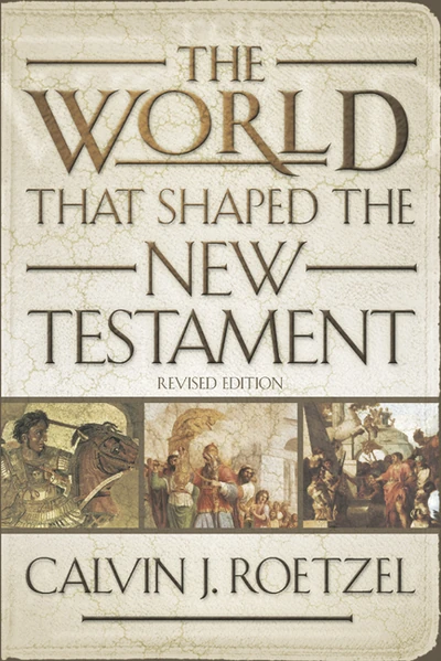Cover of The World That Shaped the New Testament, Revised Edition