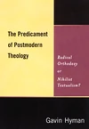Cover of The Predicament of Postmodern Theology