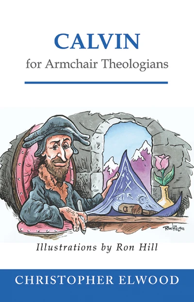 Cover of Calvin for Armchair Theologians