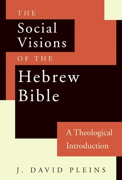 Cover of The Social Visions of the Hebrew Bible