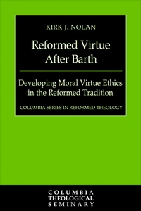 Cover of Reformed Virtue After Barth