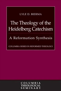 Cover of The Theology of the Heidelberg Catechism