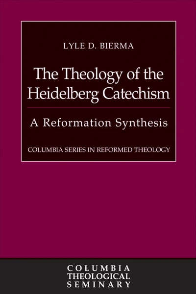 Cover of The Theology of the Heidelberg Catechism