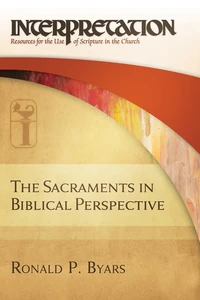 Cover of The Sacraments in Biblical Perspective
