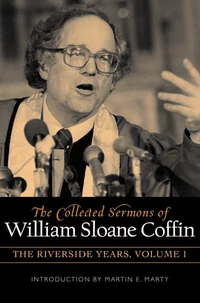 Cover of The Collected Sermons of William Sloane Coffin, Volumes One and Two