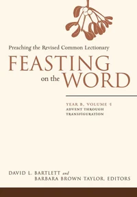 Cover of Feasting on the Word: Year B, Volume 1