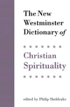 Cover of The New Westminster Dictionary of Christian Spirituality