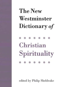 Cover of The New Westminster Dictionary of Christian Spirituality