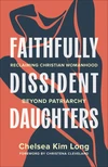 Cover of Faithfully Dissident Daughters