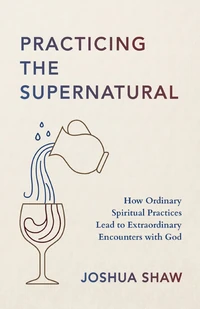 Cover of Practicing the Supernatural