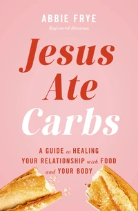 Cover of Jesus Ate Carbs