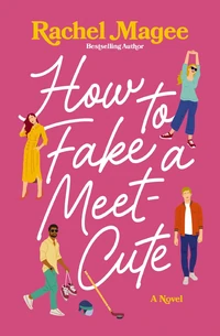 Cover of How to Fake a Meet-Cute