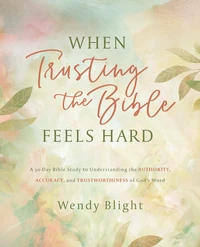 Cover of When Trusting the Bible Feels Hard Study Guide