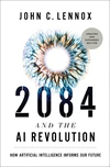 Cover of 2084 and the AI Revolution, Updated and Expanded Edition