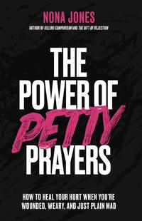 Cover of The Power of Petty Prayers