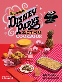 Cover of The Unofficial Disney Parks Retro Cookbook