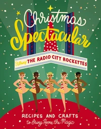 Cover of Christmas Spectacular Starring the Radio City Rockettes