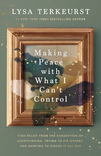 Cover of Making Peace with What I Can’t Control
