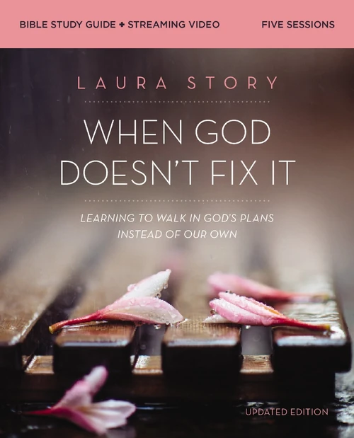 Cover of When God Doesn't Fix It Bible Study Guide plus Streaming Video, Updated Edition